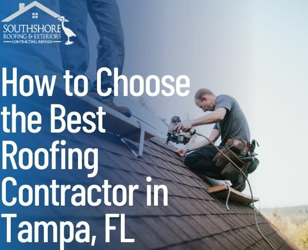How to Choose the Best Roofing Contractor in Tampa, FL