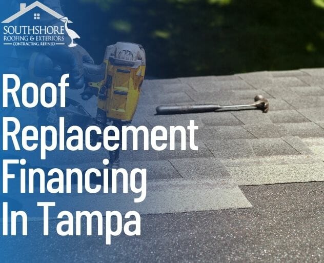 Roof Replacement Financing in Tampa, Florida