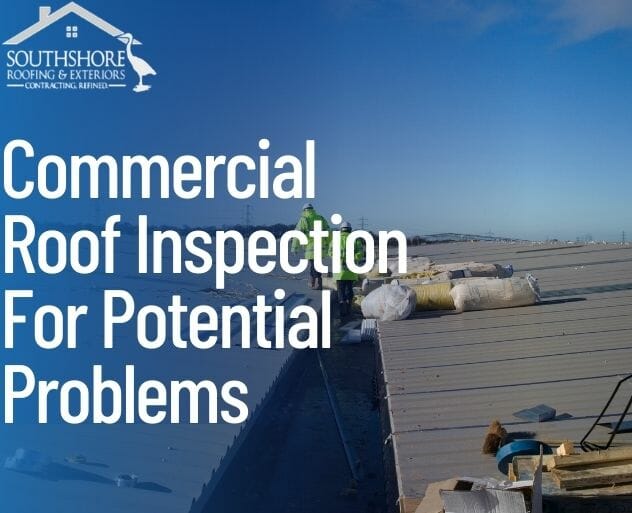 Commercial Roof Inspection For Potential Problems