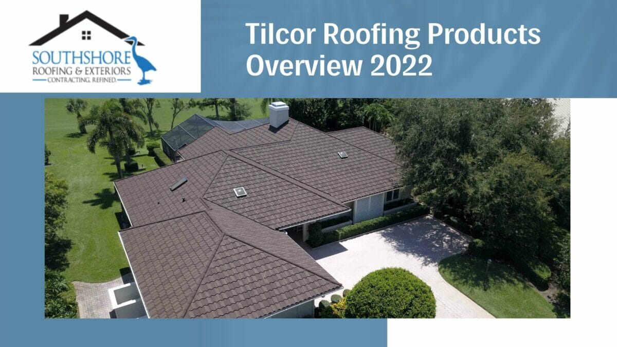 Tilcor Roofing Products Overview By SouthShore Roofing & Exteriors