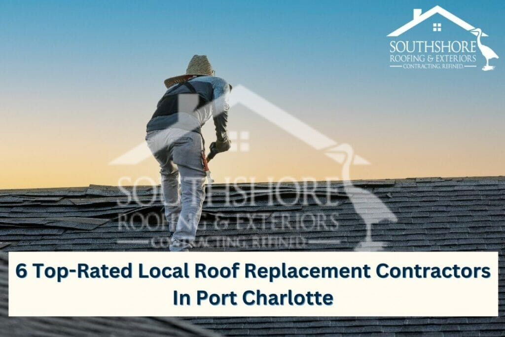 Roof Replacement Contractors In Port Charlotte
