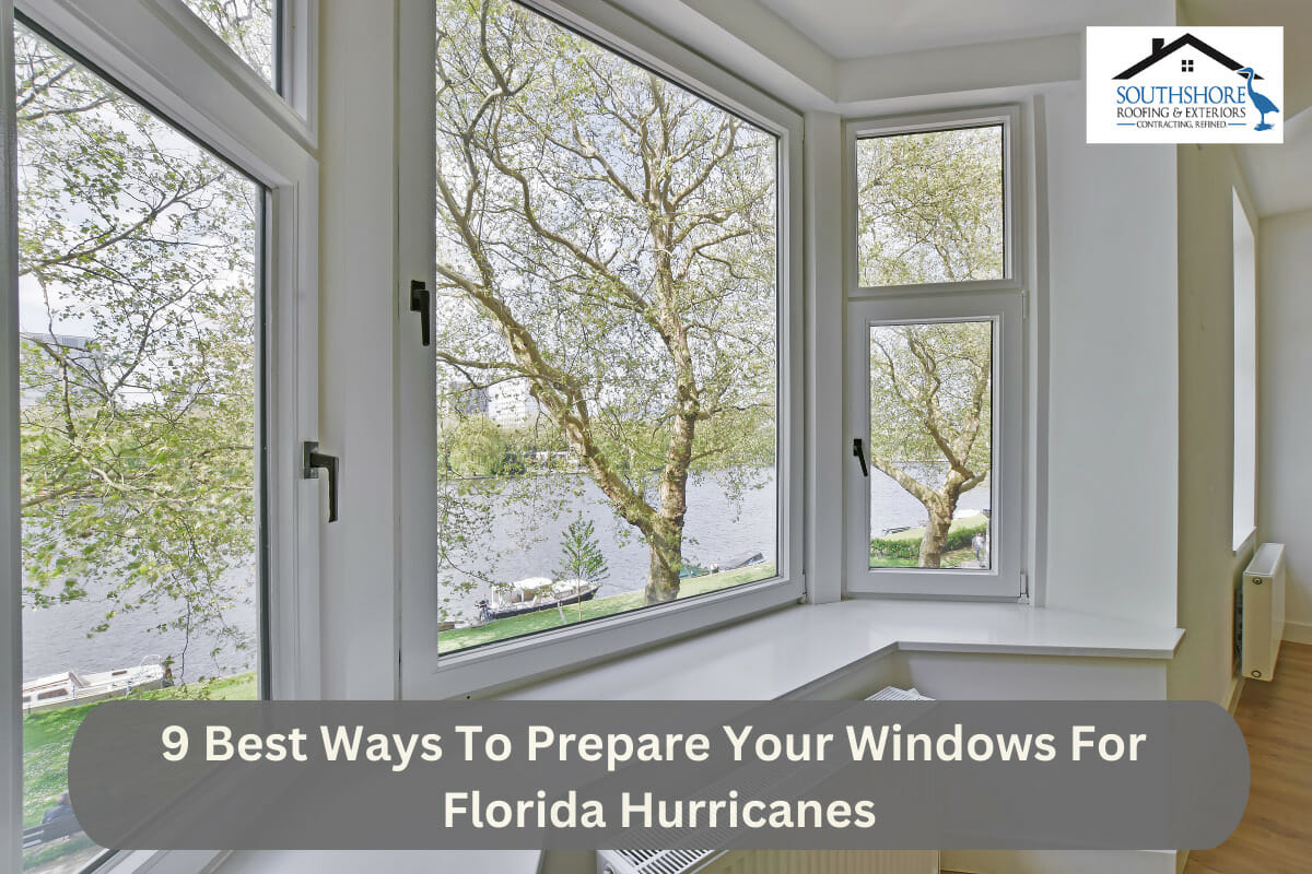 9 Best Ways To Prepare Your Windows For Florida Hurricanes