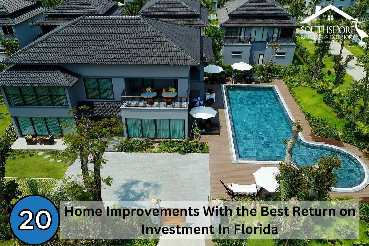 20 Home Improvements With the Best Return on Investment In Florida