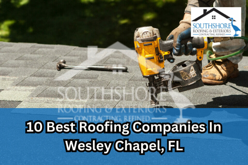 Roofing Companies In Wesley Chapel