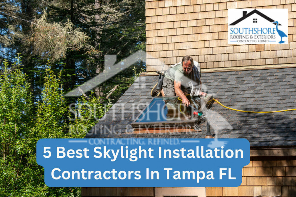 Skylight Installation Contractors In Tampa FL