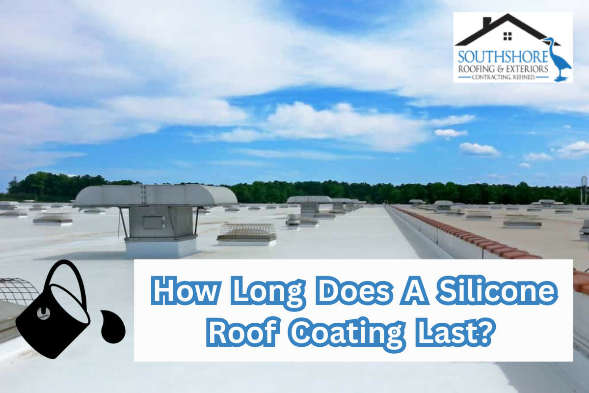 How Long Does A Silicone Roof Coating Last?