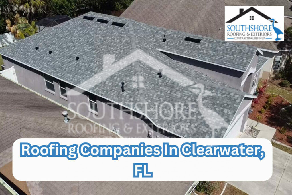 Roofing Companies In Clearwater, FL