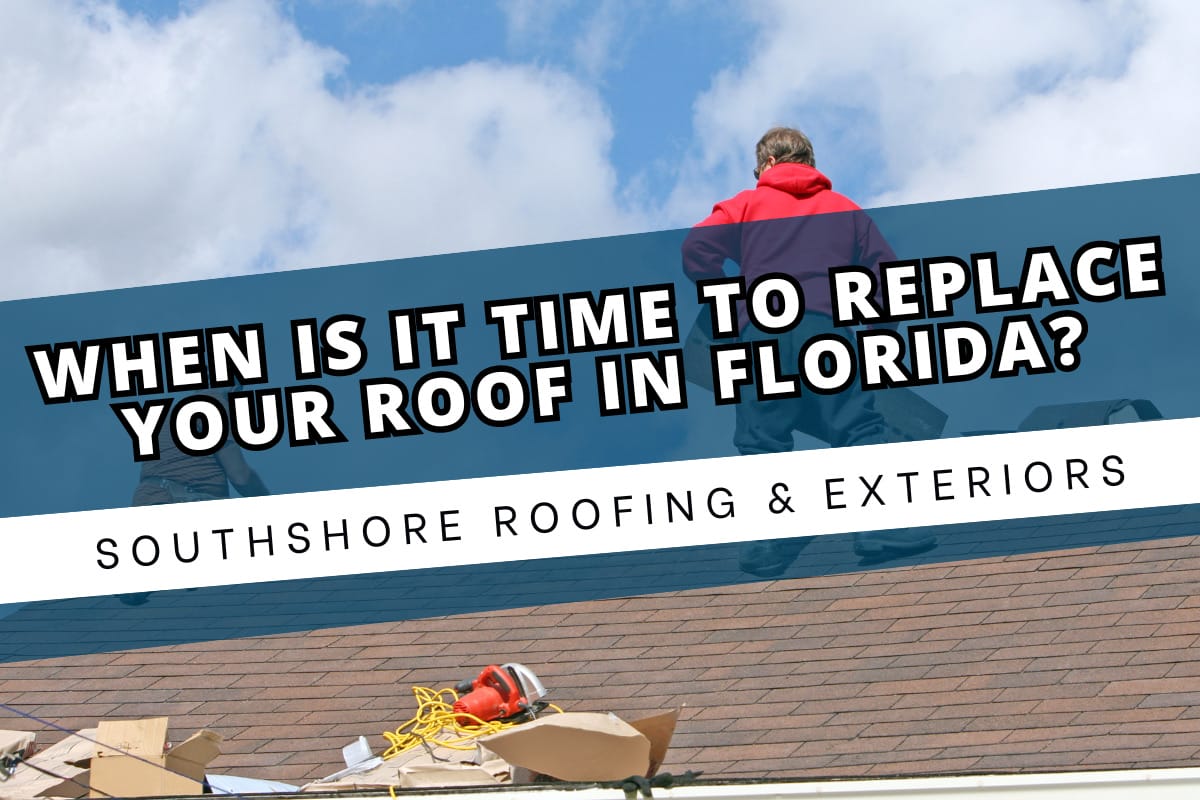 When Is It Time To Replace Your Roof In Florida?