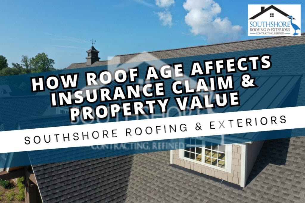 How Roof Age Affects Insurance Claim & Property Value