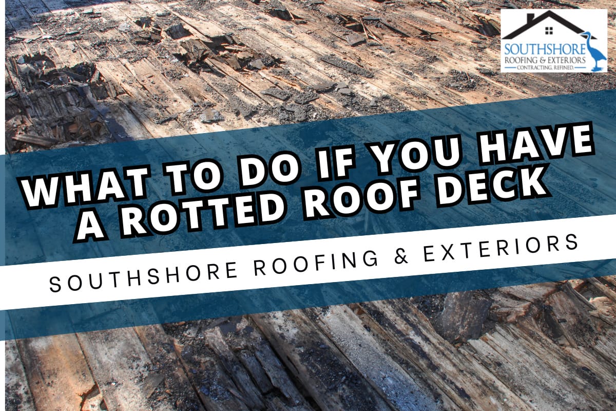 What To Do If You Have A Rotted Roof Deck