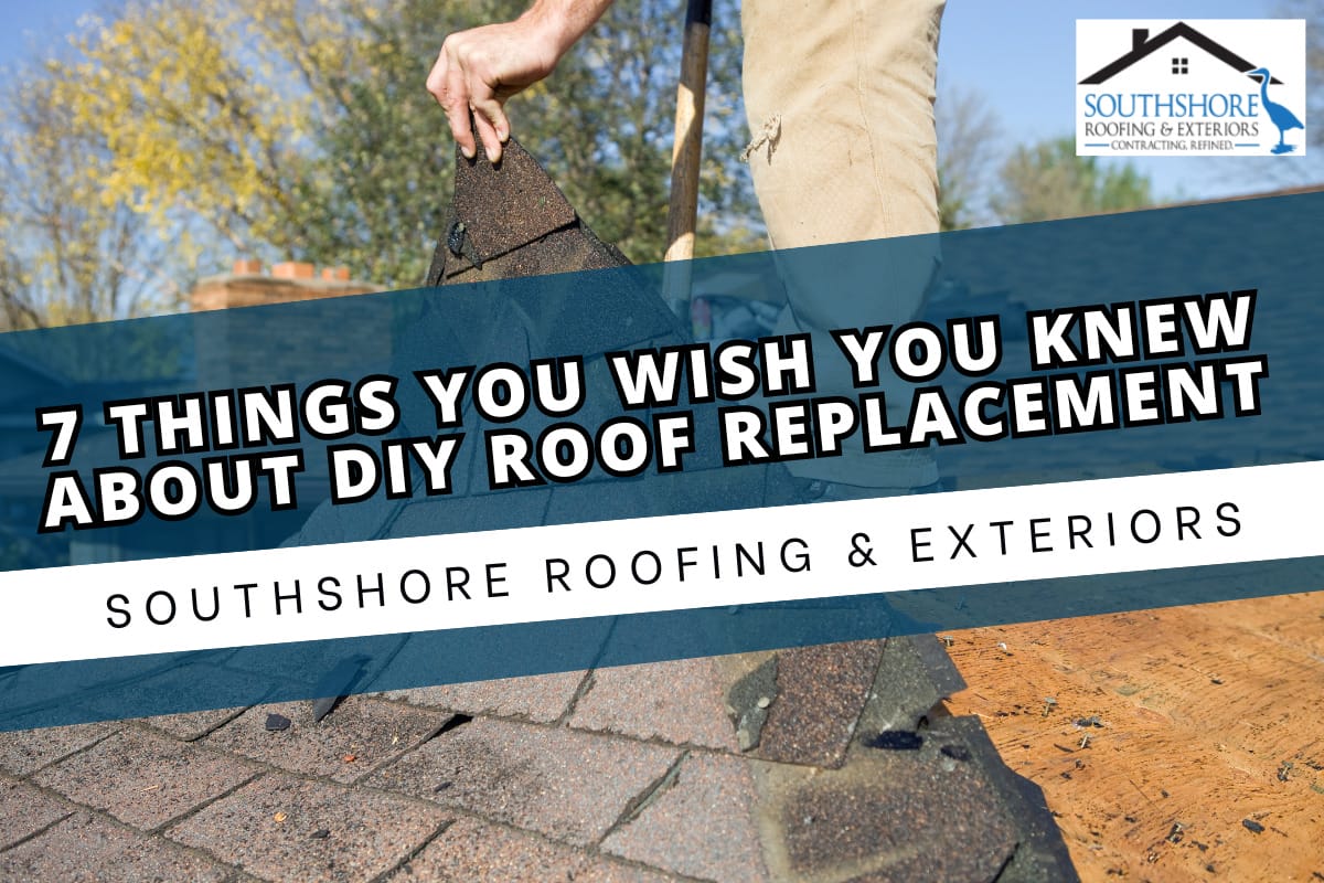 7 Things You Wish You Knew About DIY Roof Replacement