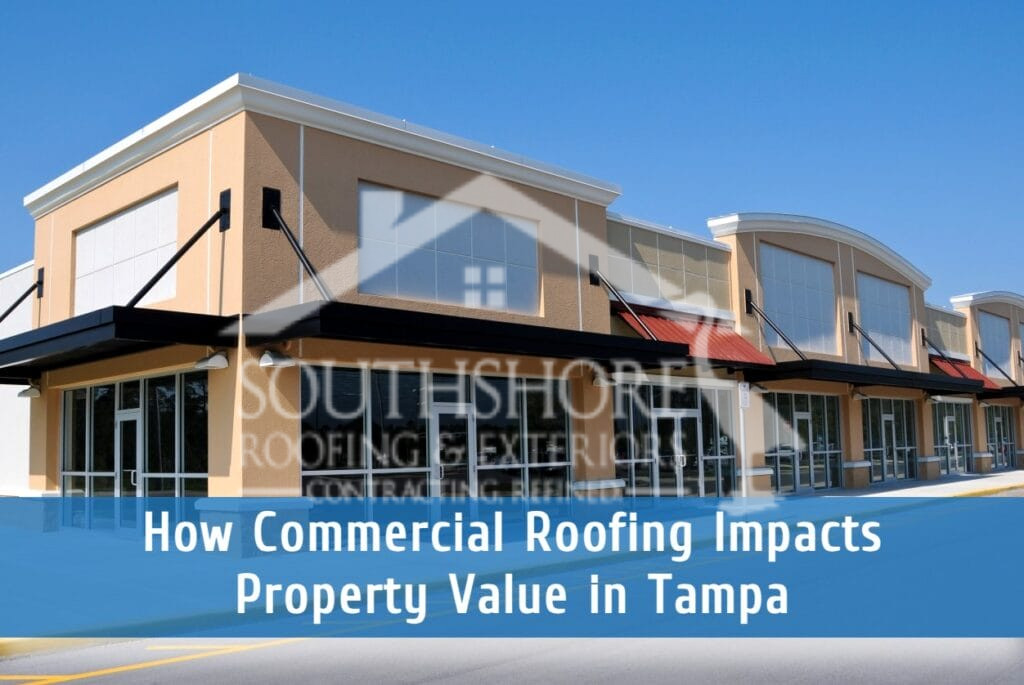 Commercial roofing impact on property value