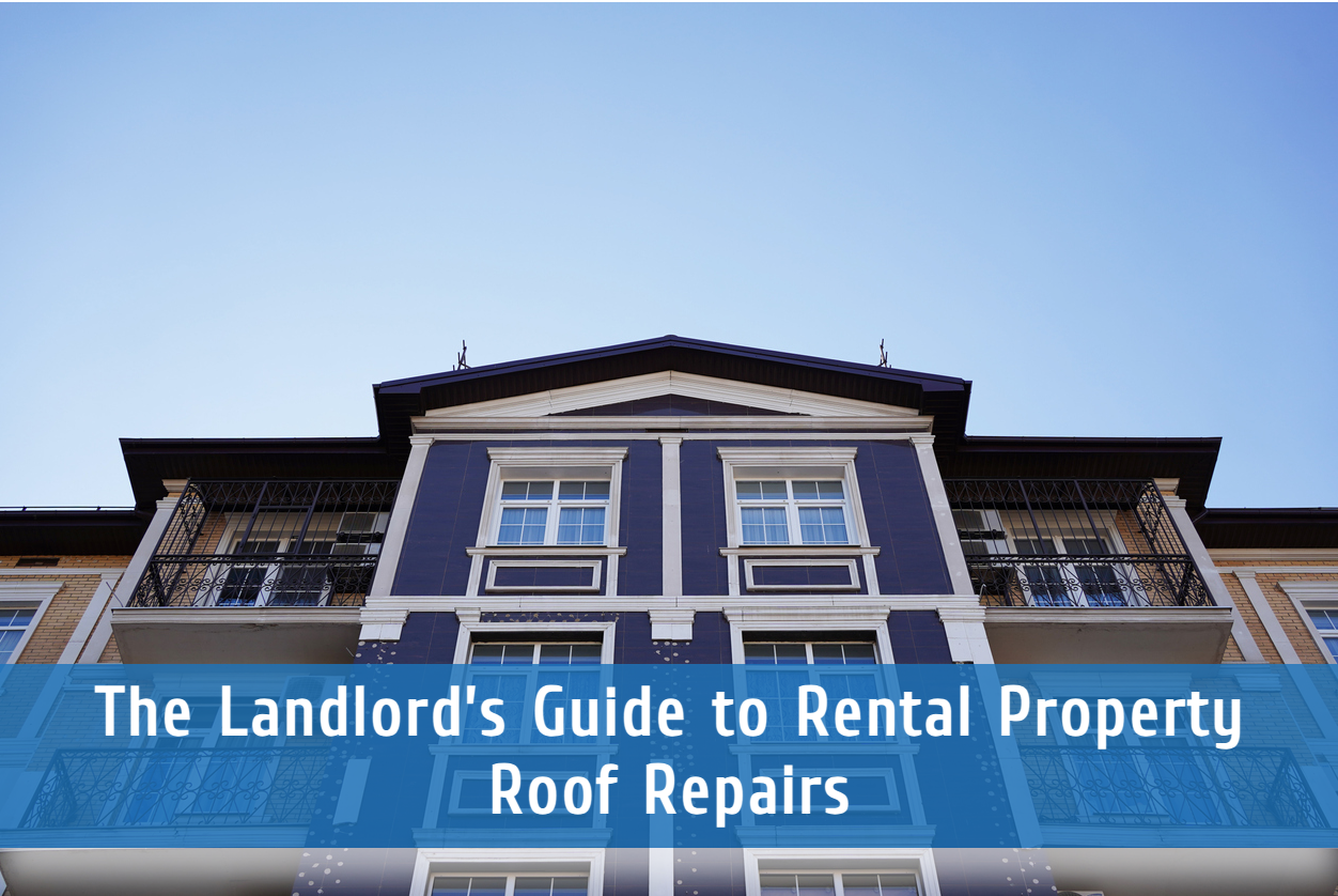 The Landlord’s Guide to Rental Property Roof Repairs