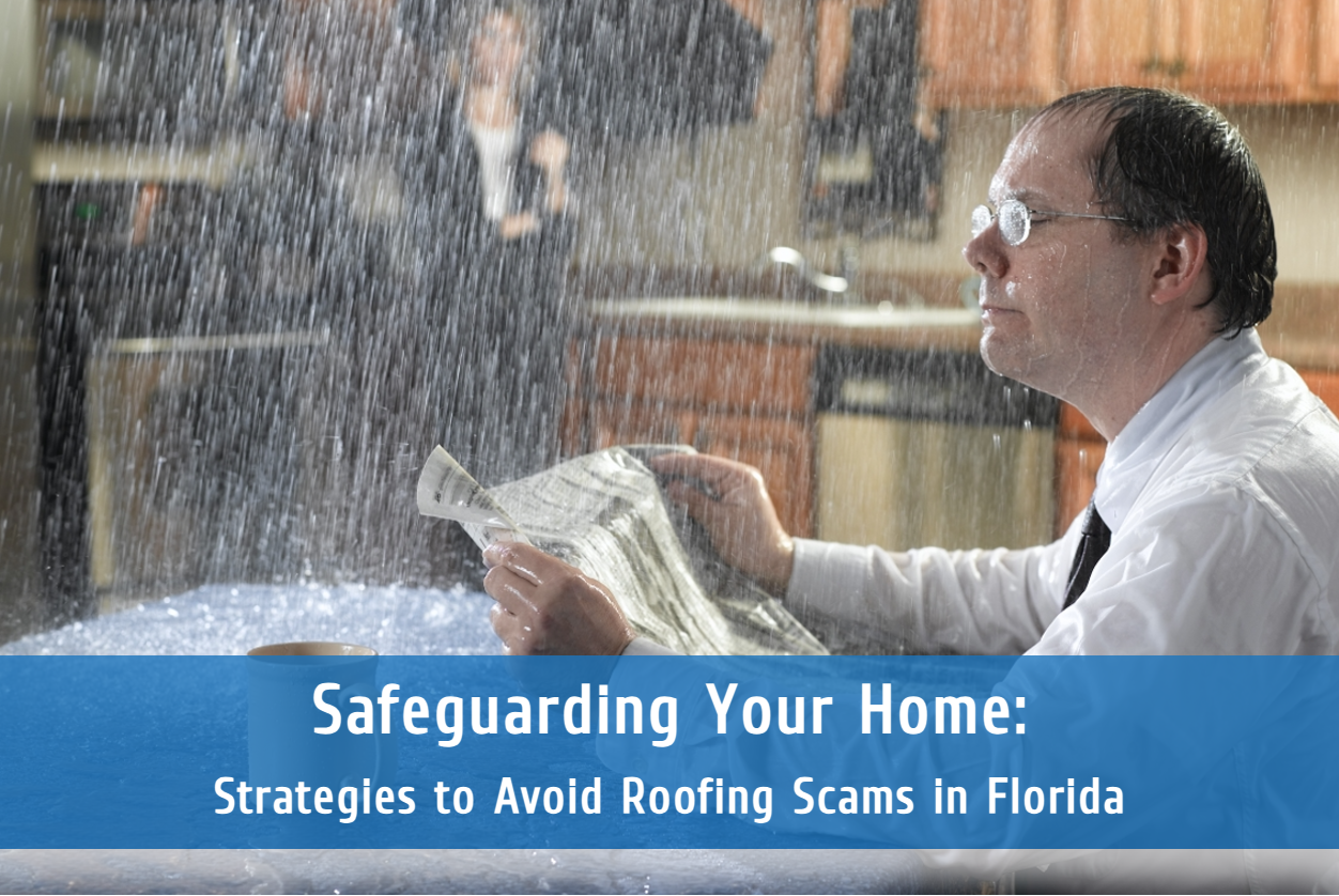 Safeguarding Your Home: Strategies to Avoid Roofing Scams in Florida