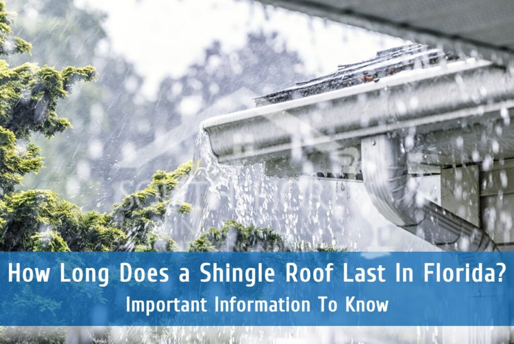 How long does a shingle roof last in Florida