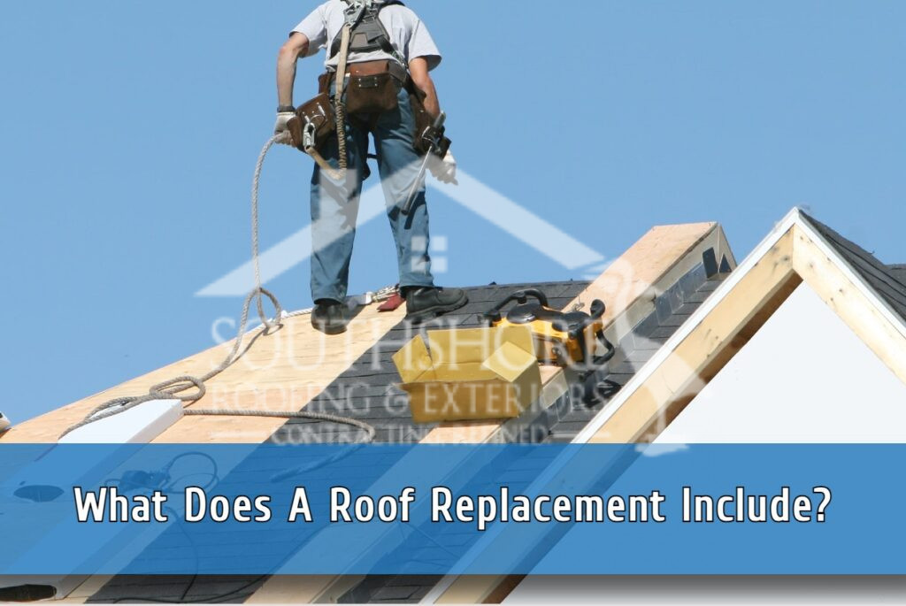 What does a roof replacement include?