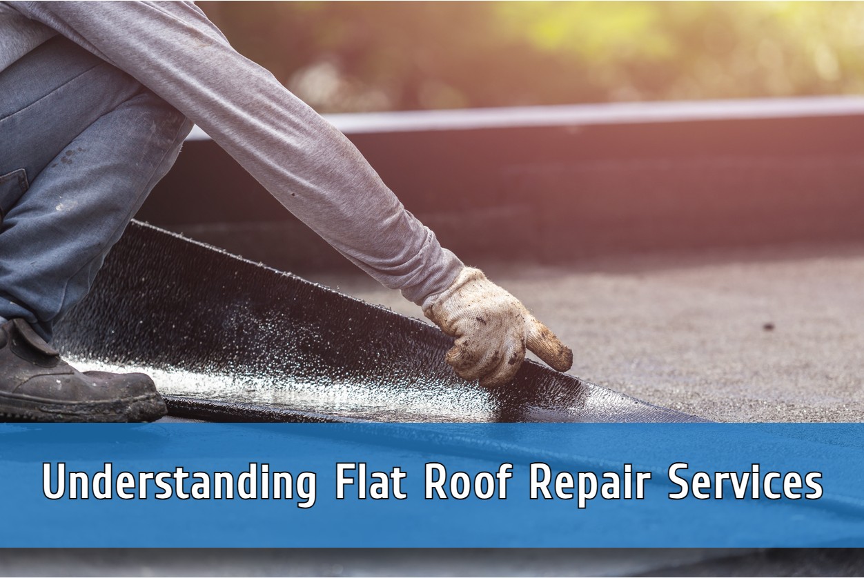 Understanding Flat Roof Repair Services