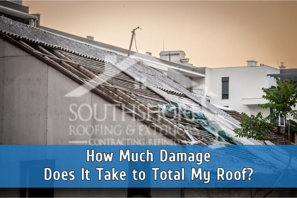 How much damage does it take to total a roof