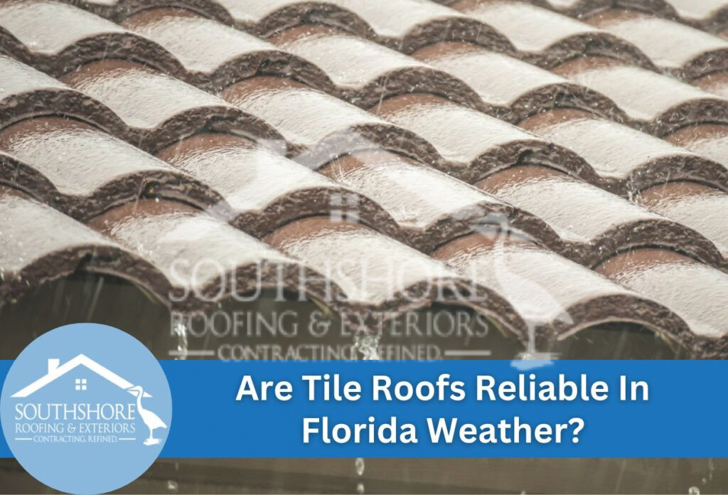 Are Tile Roofs Reliable In Florida Weather