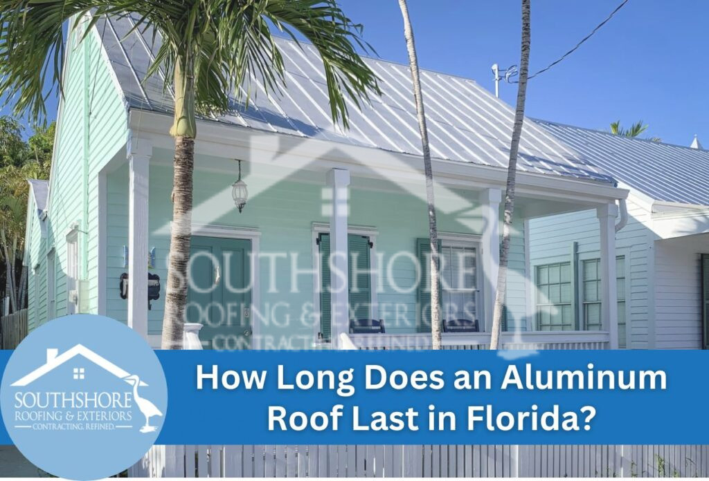 How Long Does an Aluminum Roof Last in Florida