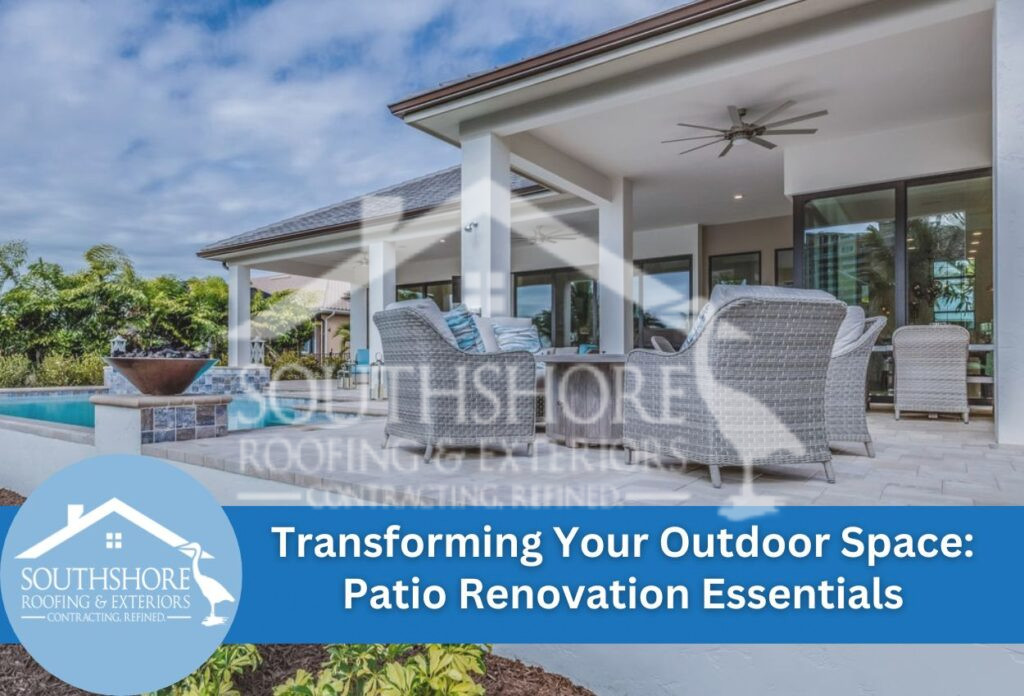 Transforming Your Outdoor Space Patio Renovation Essentials