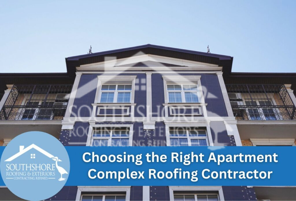 Choosing the Right Apartment Complex Roofing Contractor