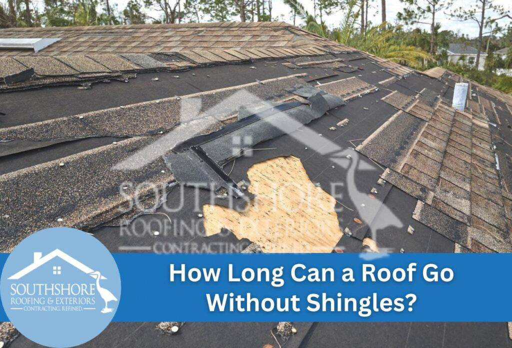 How Long Can a Roof Go Without Shingles