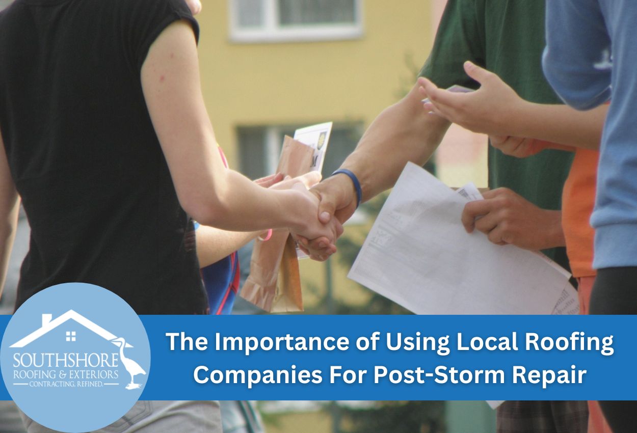 The Importance of Using Local Roofing Companies For Post-Storm Repair