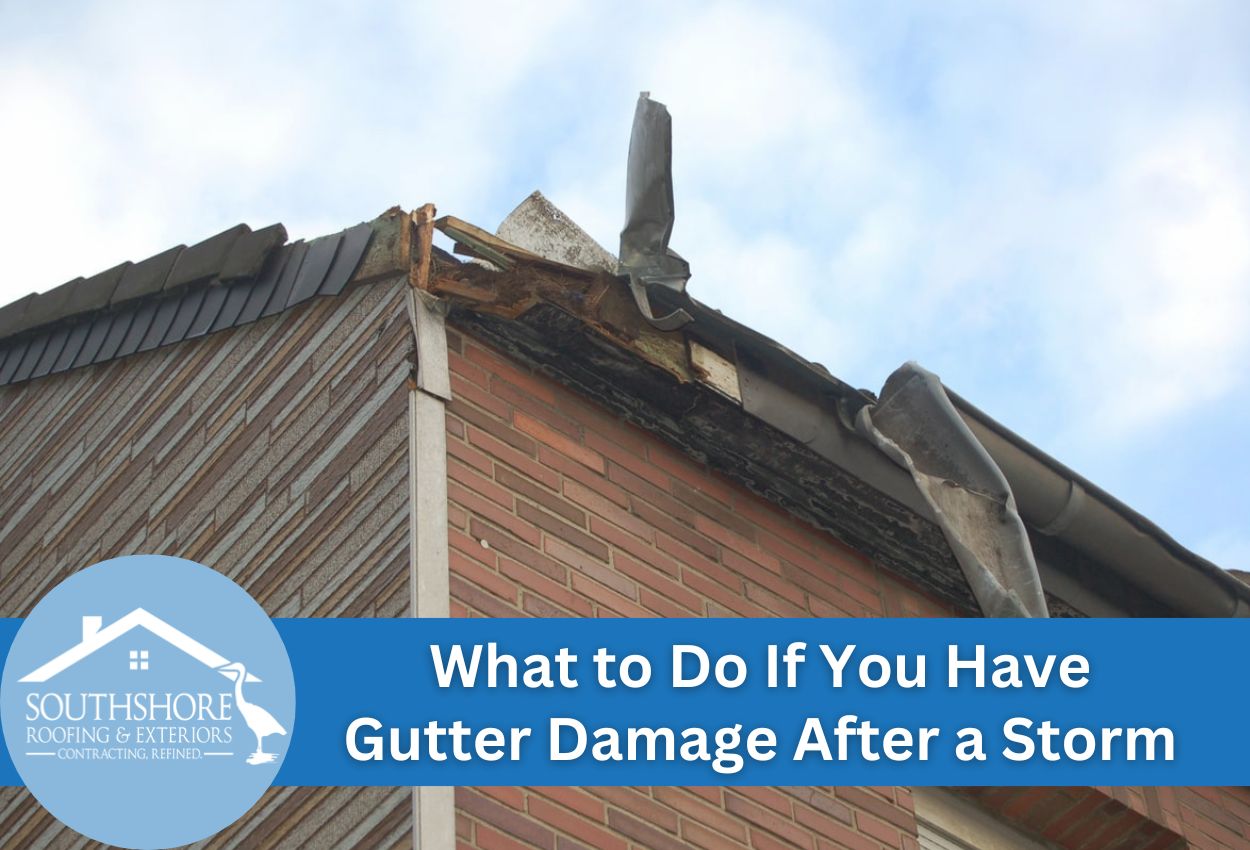 Storm Damage Guide: What to Do If You Have Gutter Damage After a Storm