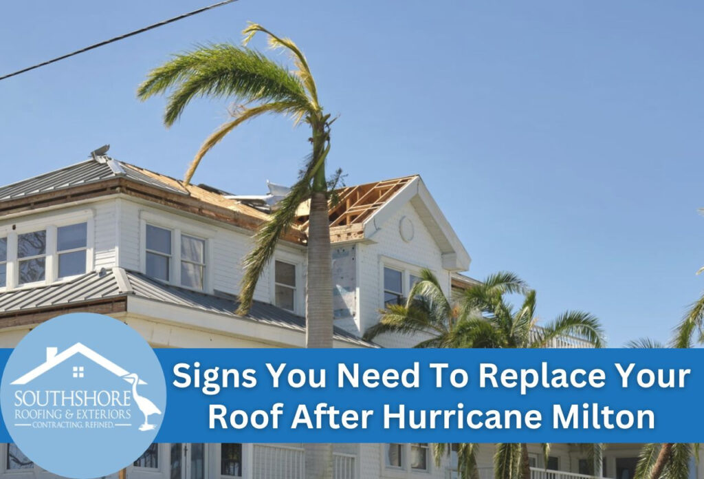 Signs You Need To Replace Your Roof After Hurricane Milton