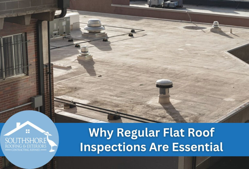 Why Regular Flat Roof Inspections Are Essential