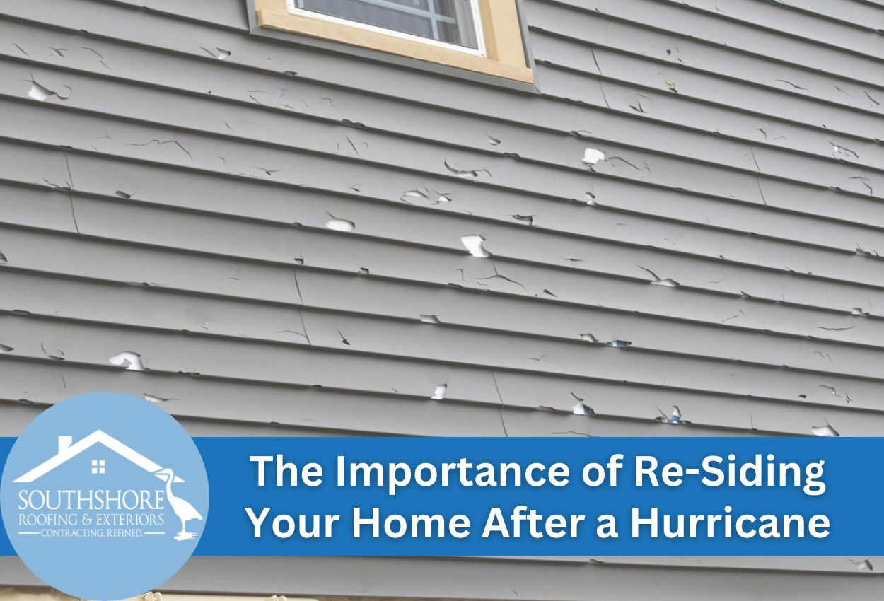 The Importance of Re-Siding Your Home After a Hurricane