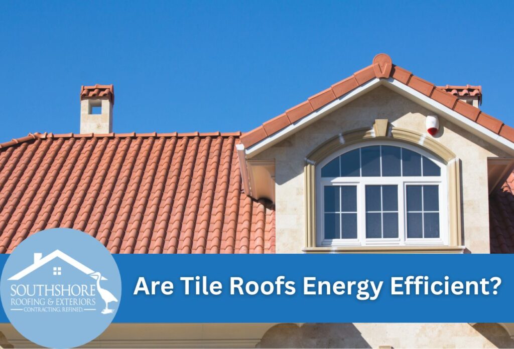 Are Tile Roofs Energy Efficient