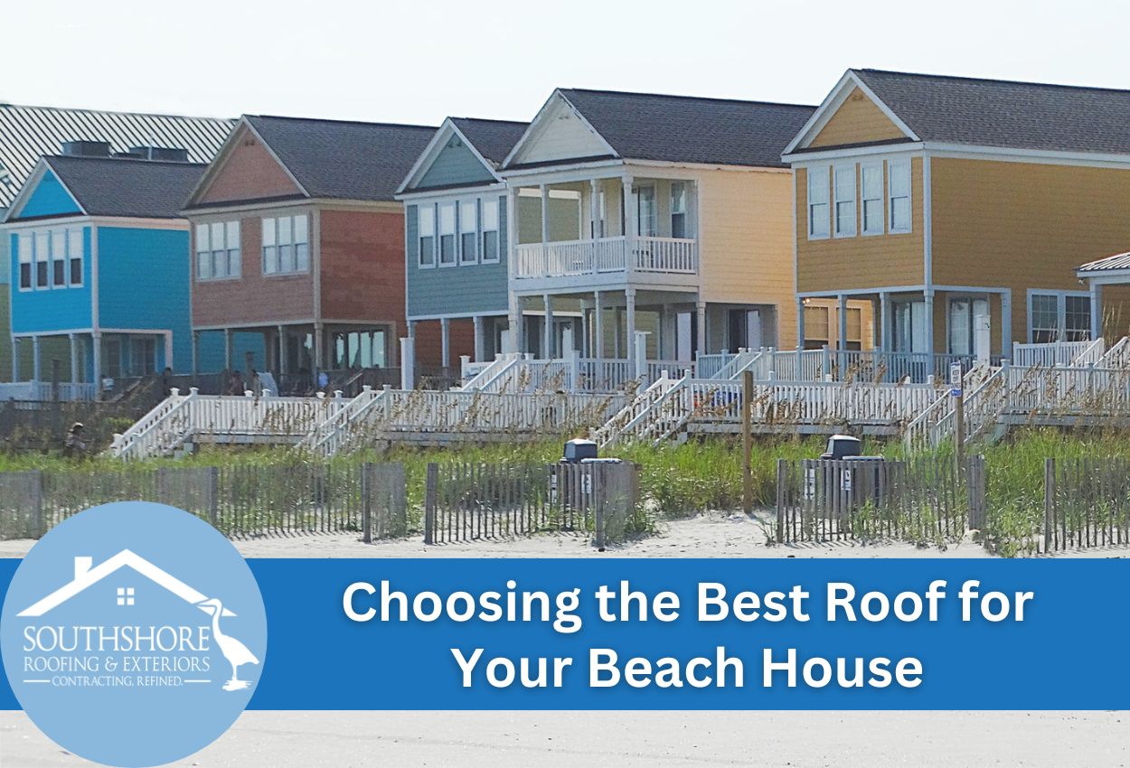 Choosing the Best Roof for Your Beach House