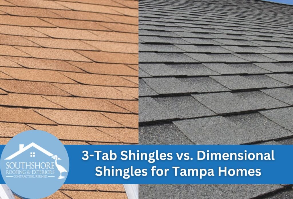 Choosing the Right Roofing Material: 3-Tab Shingles vs. Dimensional Shingles for Tampa Homes