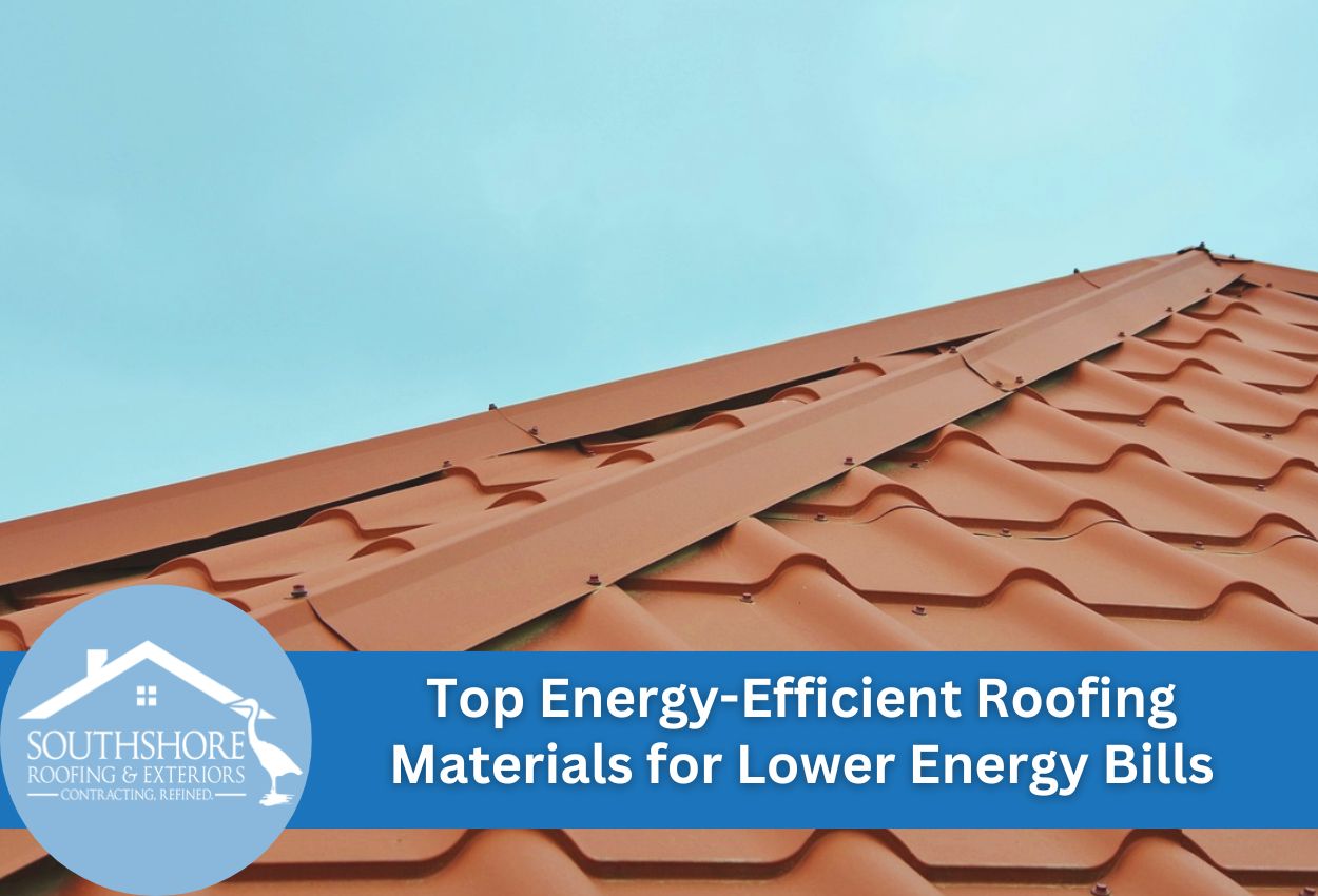 Top Energy-Efficient Roofing Materials for Lower Energy Bills