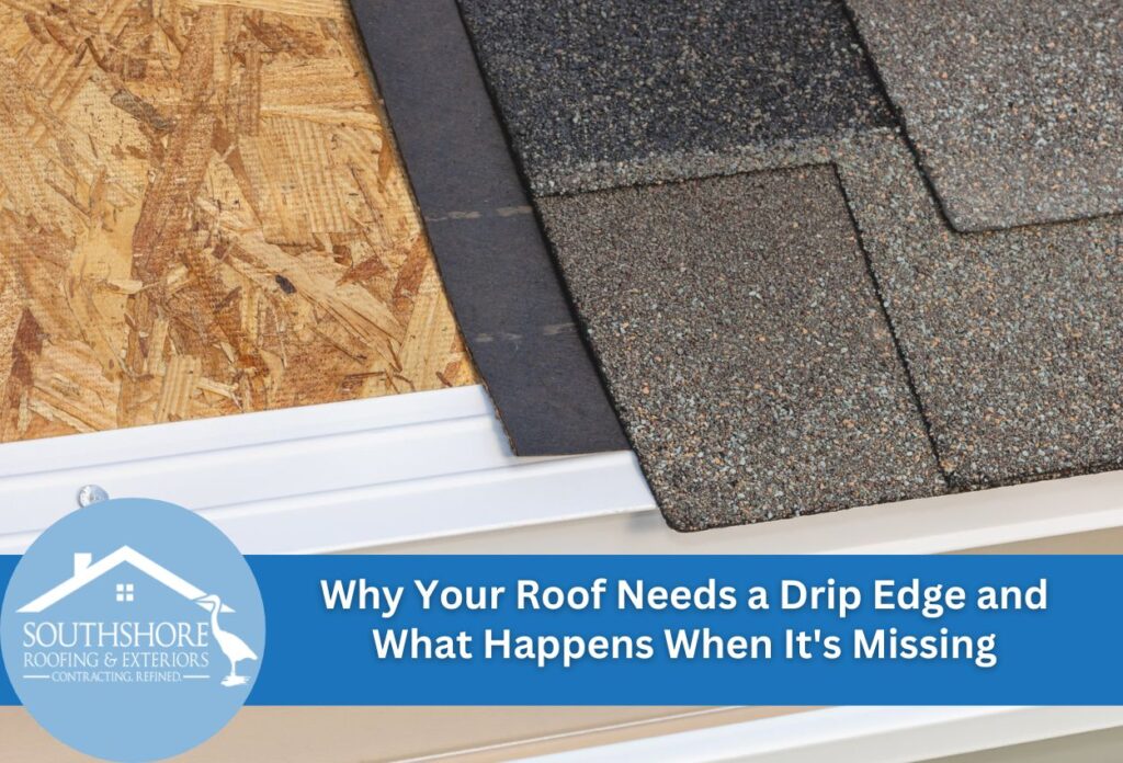 Why Your Roof Needs a Drip Edge and What Happens When It's Missing