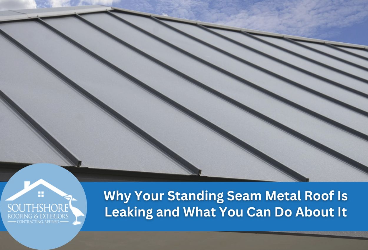 Why Your Standing Seam Metal Roof Is Leaking and What You Can Do About It