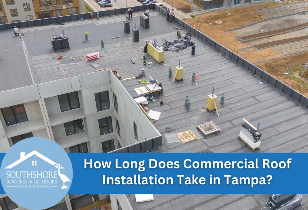 How Long Does Commercial Roof Installation Take in Tampa?