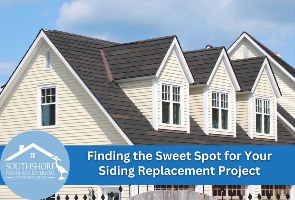 Finding the Sweet Spot for Your Siding Replacement Project