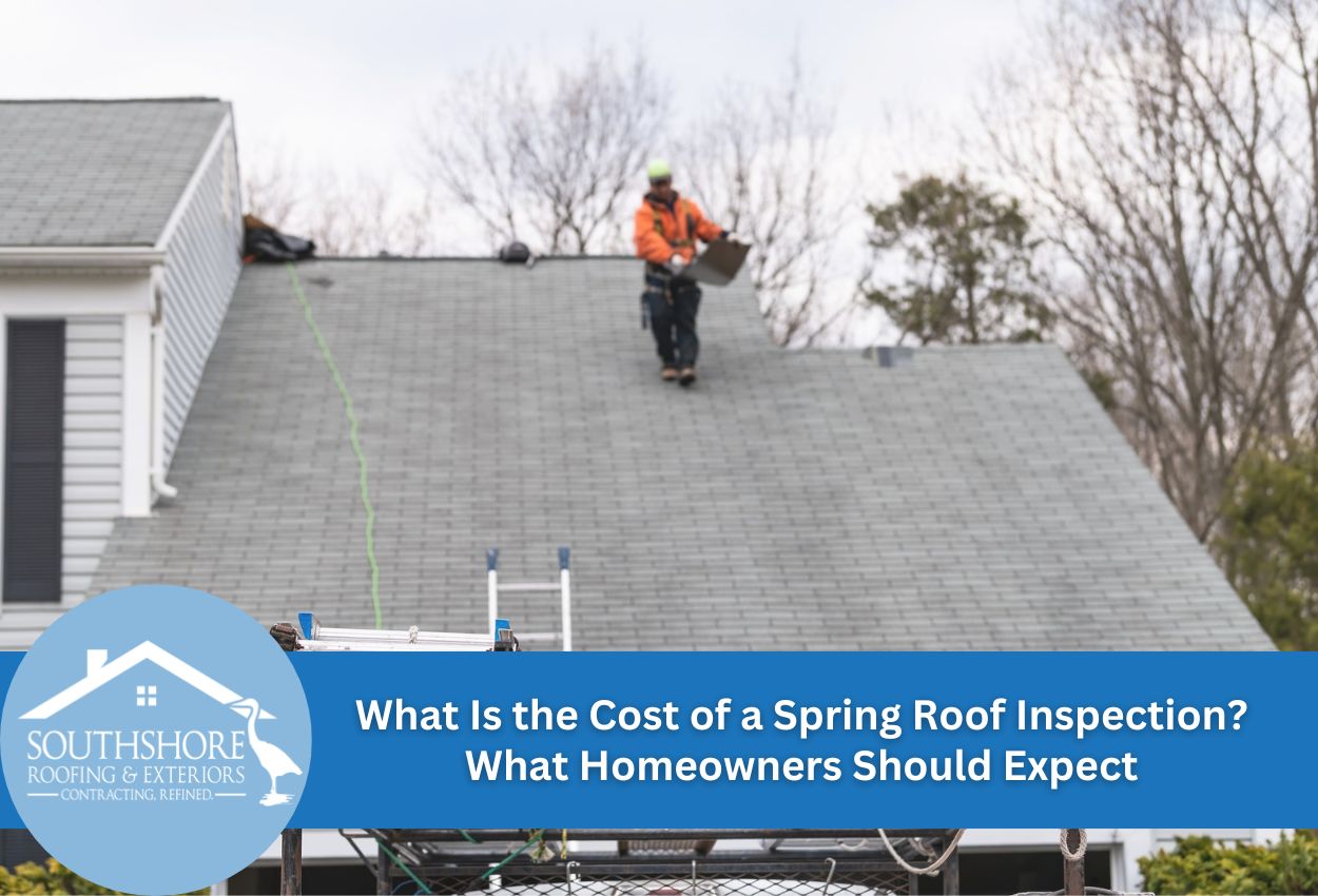 What Is the Cost of a Spring Roof Inspection? What Homeowners Should Expect